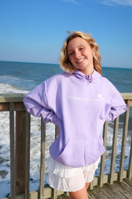 The BEST is Yet to Come Hoodie